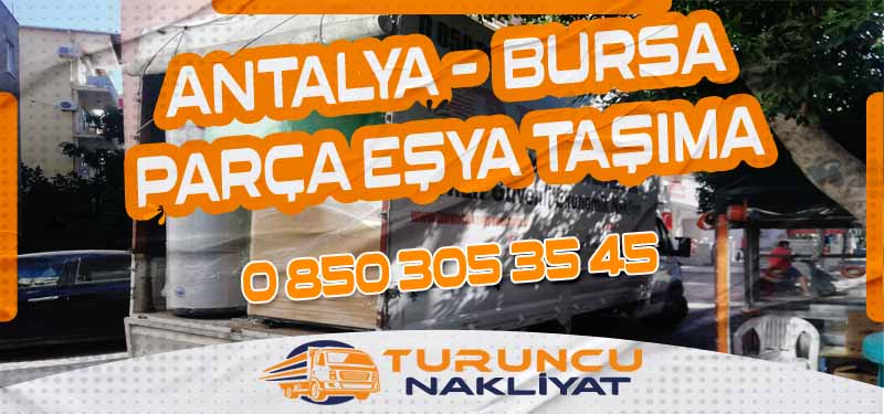 Antalya Bursa Arası Parça Eşya Taşıma