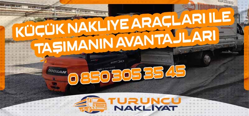 Küçük Nakliye Araçları ile Taşımanın Avantajları