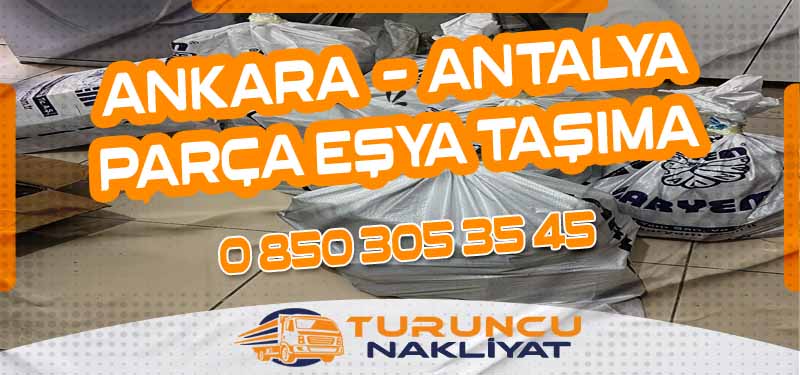 Ankara Antalya Parça Eşya Taşıma Uygun Fiyatlı ve Hızlı Nakliye Çözümü